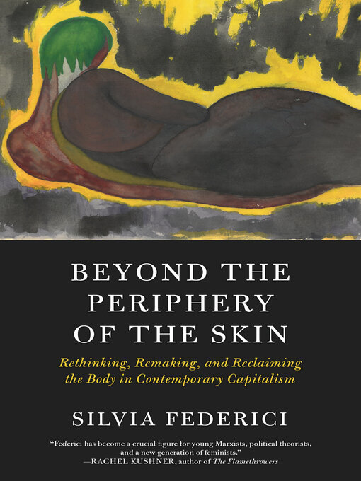 Title details for Beyond the Periphery of the Skin by Silvia Federici - Available